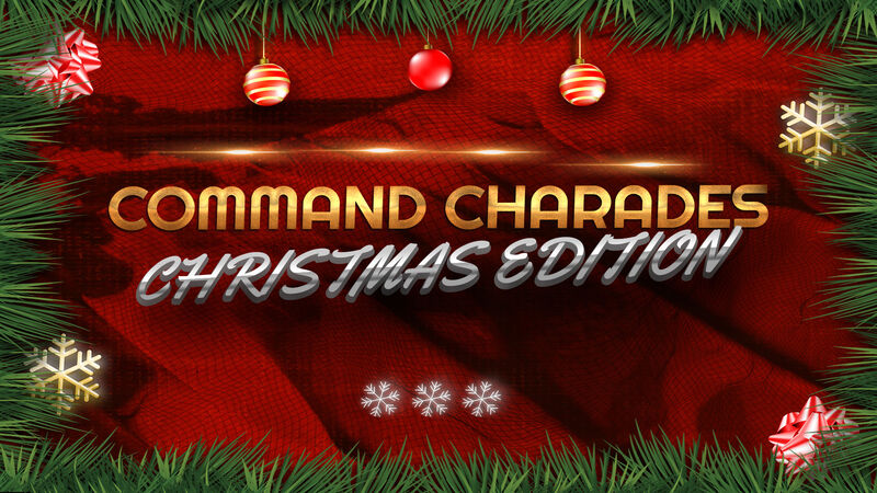 Command Charades: Christmas Edition